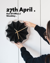 CLOCK WORKSHOP /// 27th APRIL 2024 /// OUT OF OFFICE . WEMBLEY