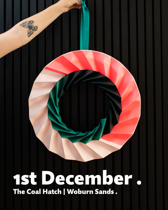 ORIGAMI WREATH WORKSHOP /// 1st DEC /// THE COAL HATCH . WOBURN SANDS