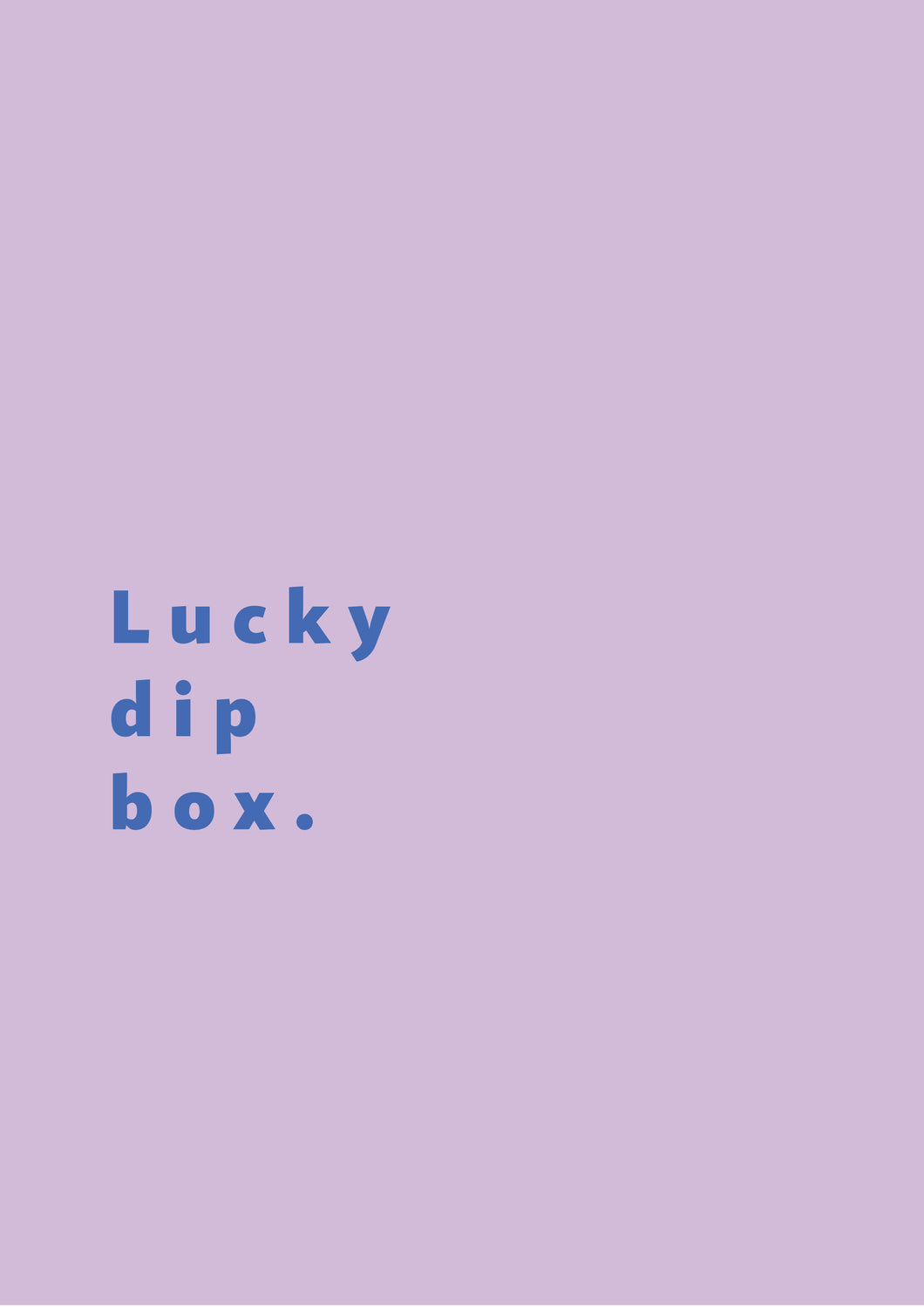 LUCKY DIP BOX