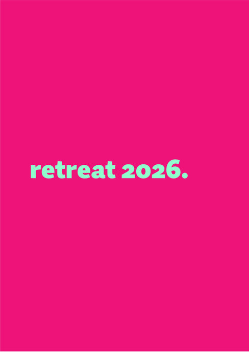 RETREAT // 7th & 8th February 2026